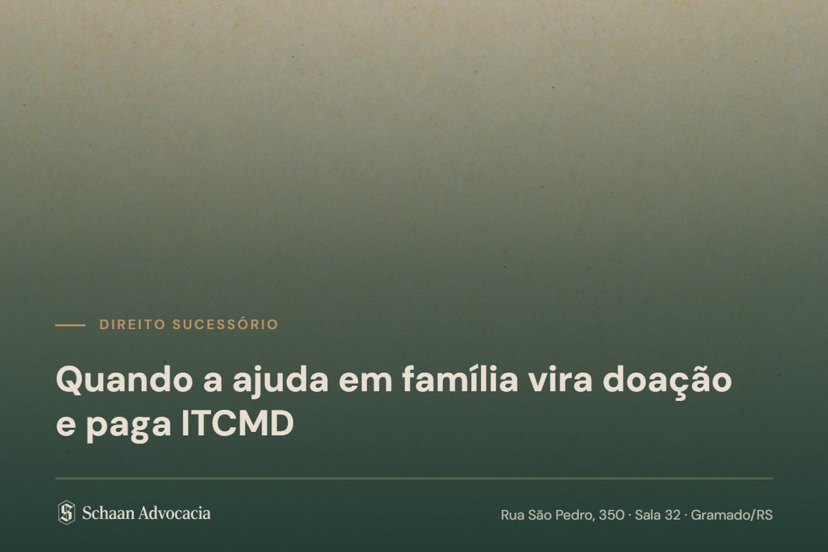 Capa do artigo: textura de pergaminho sob véu verde, com a etiqueta Direito Sucessório e o título Quando a ajuda em família vira doação e paga ITCMD